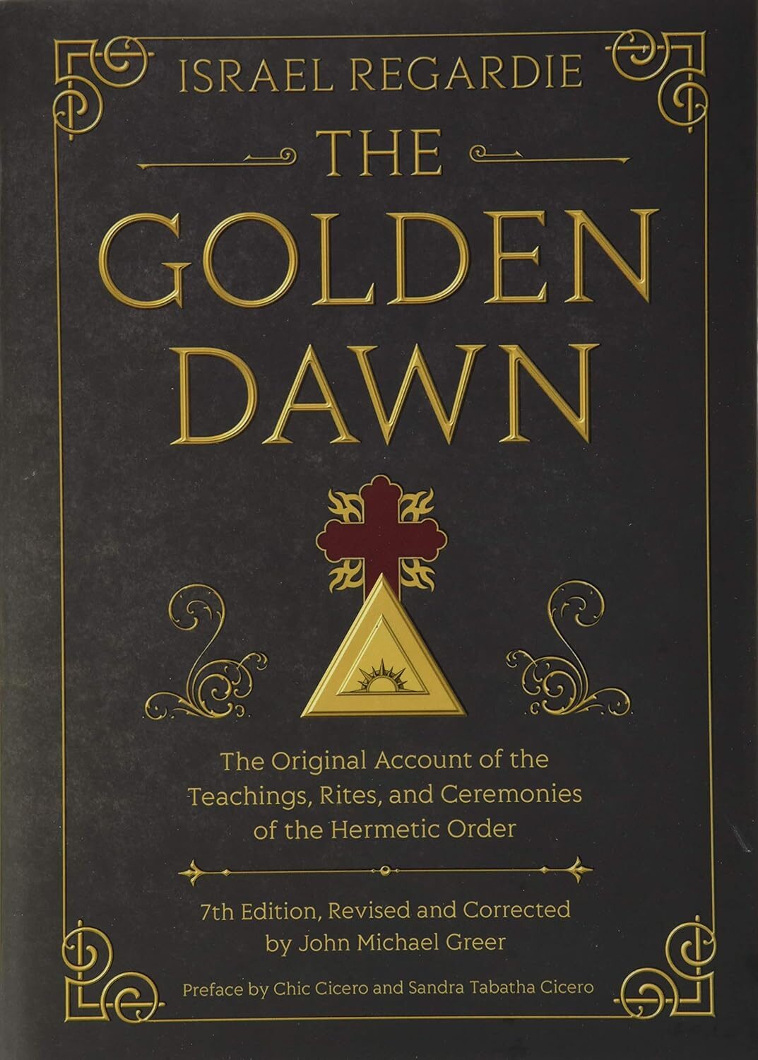 The Complete Golden Dawn System of Magic
